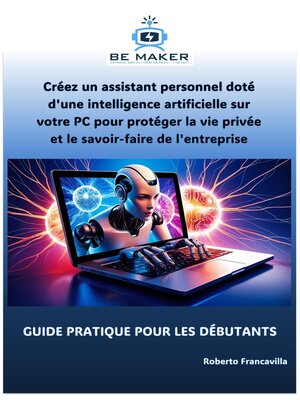 cover image of Créez un assistant personnel doté d'une intelligence artificielle sur votre PC pour protéger la vie privée et le savoir-faire de l'entreprise